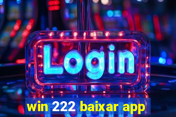 win 222 baixar app